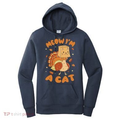Meow I'm A Cat Funny Turkey Thanksgiving Women's Hoodie