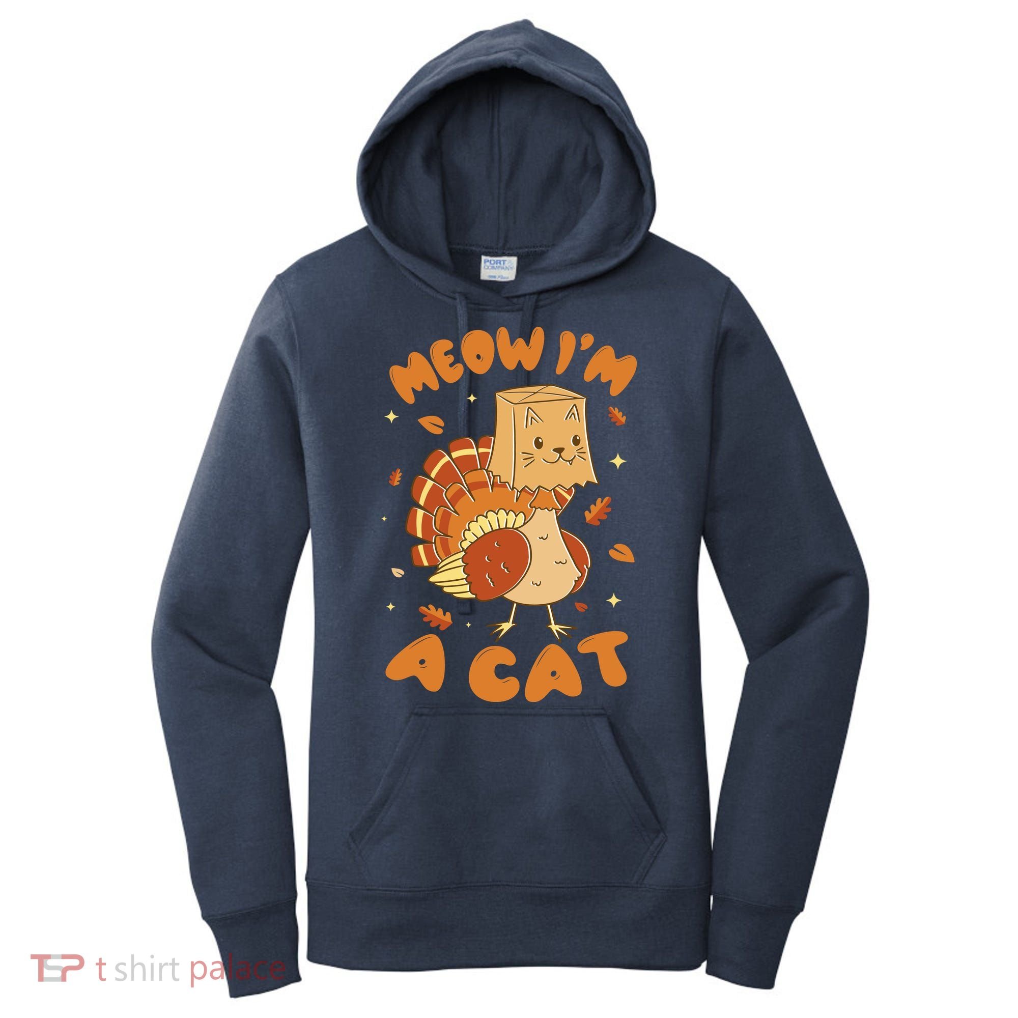 Meow I'm A Cat Funny Turkey Thanksgiving Women's Hoodie