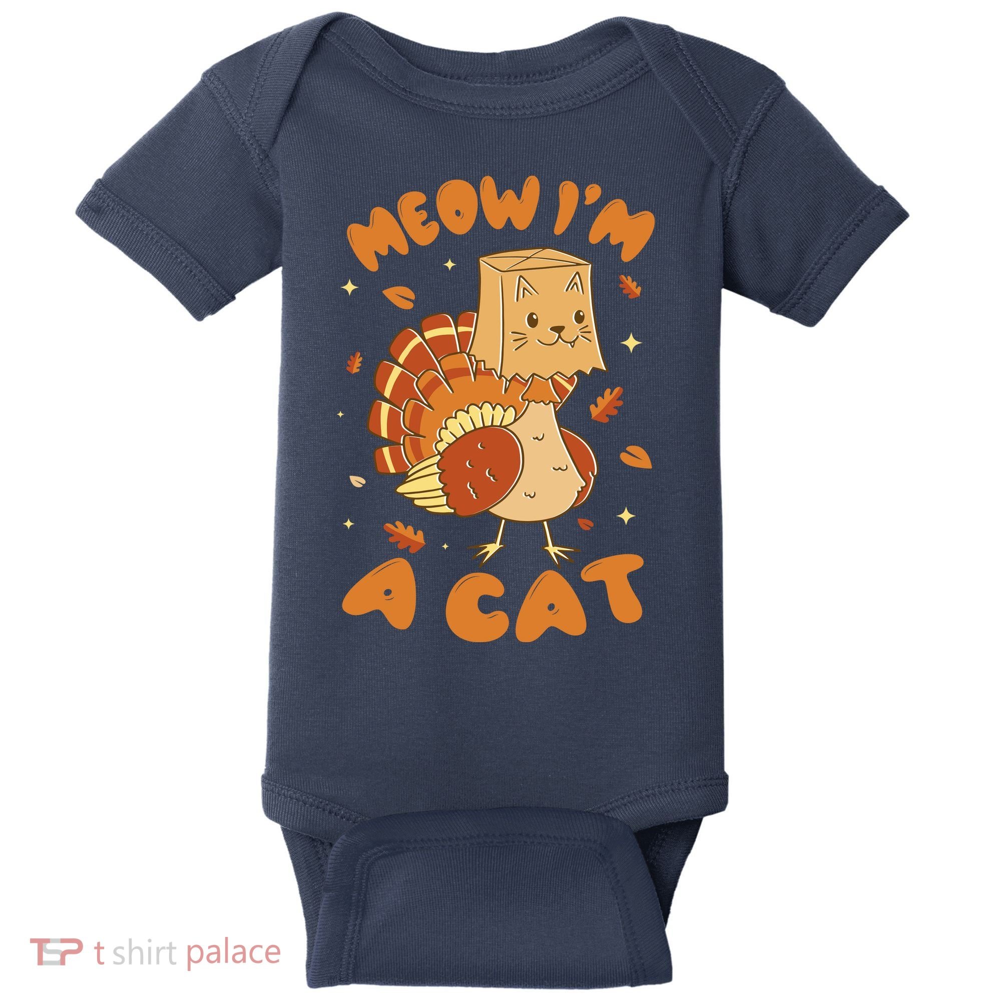 Meow I'm A Cat Funny Turkey Thanksgiving Baby Bodysuit
