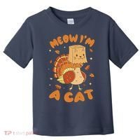 Meow I'm A Cat Funny Turkey Thanksgiving Toddler T-Shirt thumb 0