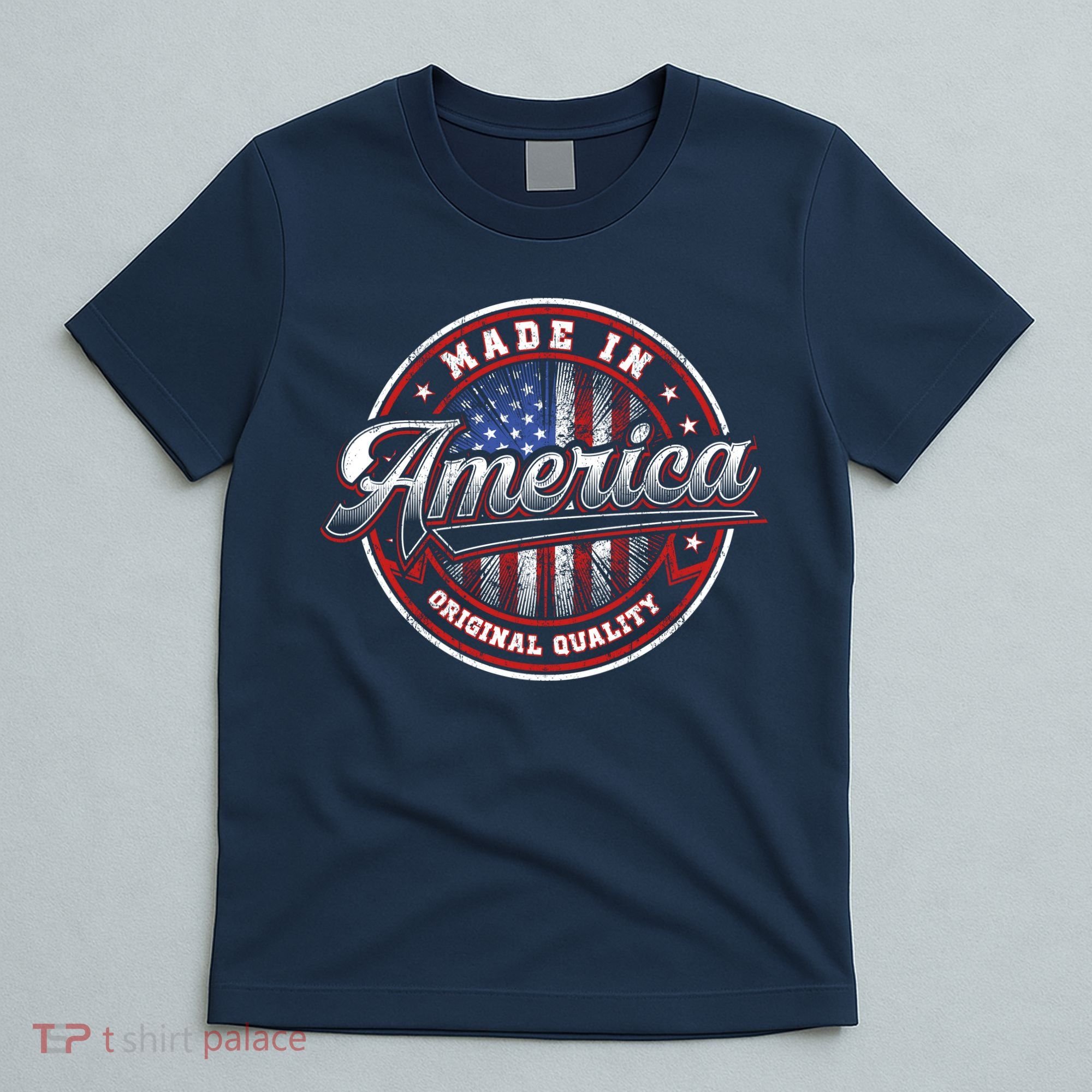 Made In America USA Flag Original Quality T-Shirt