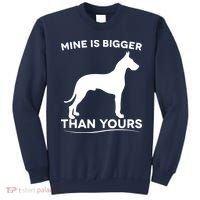 Mine Is Bigger Than Yours Great Dane Dog Sweatshirt thumb 0