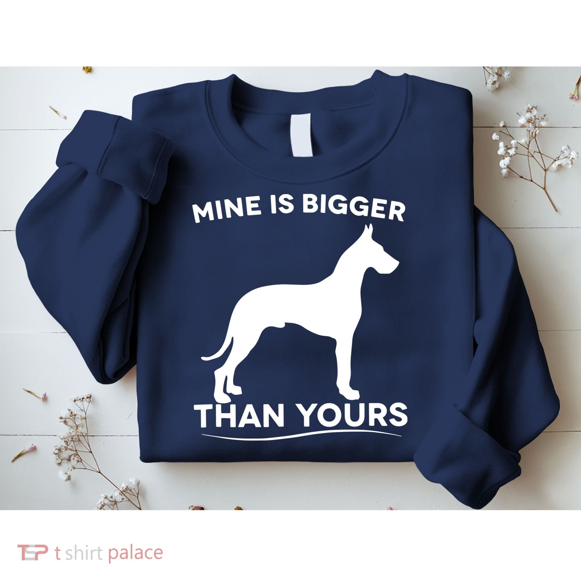 Mine Is Bigger Than Yours Great Dane Dog Sweatshirt