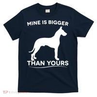 Mine Is Bigger Than Yours Great Dane Dog T-Shirt thumb 0