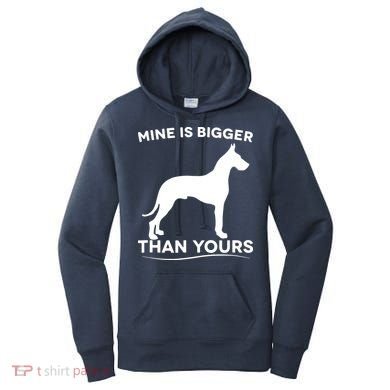 Mine Is Bigger Than Yours Great Dane Dog Women's Hoodie
