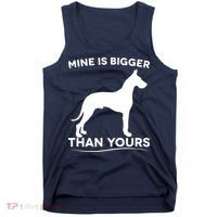 Mine Is Bigger Than Yours Great Dane Dog Tank Top thumb 0