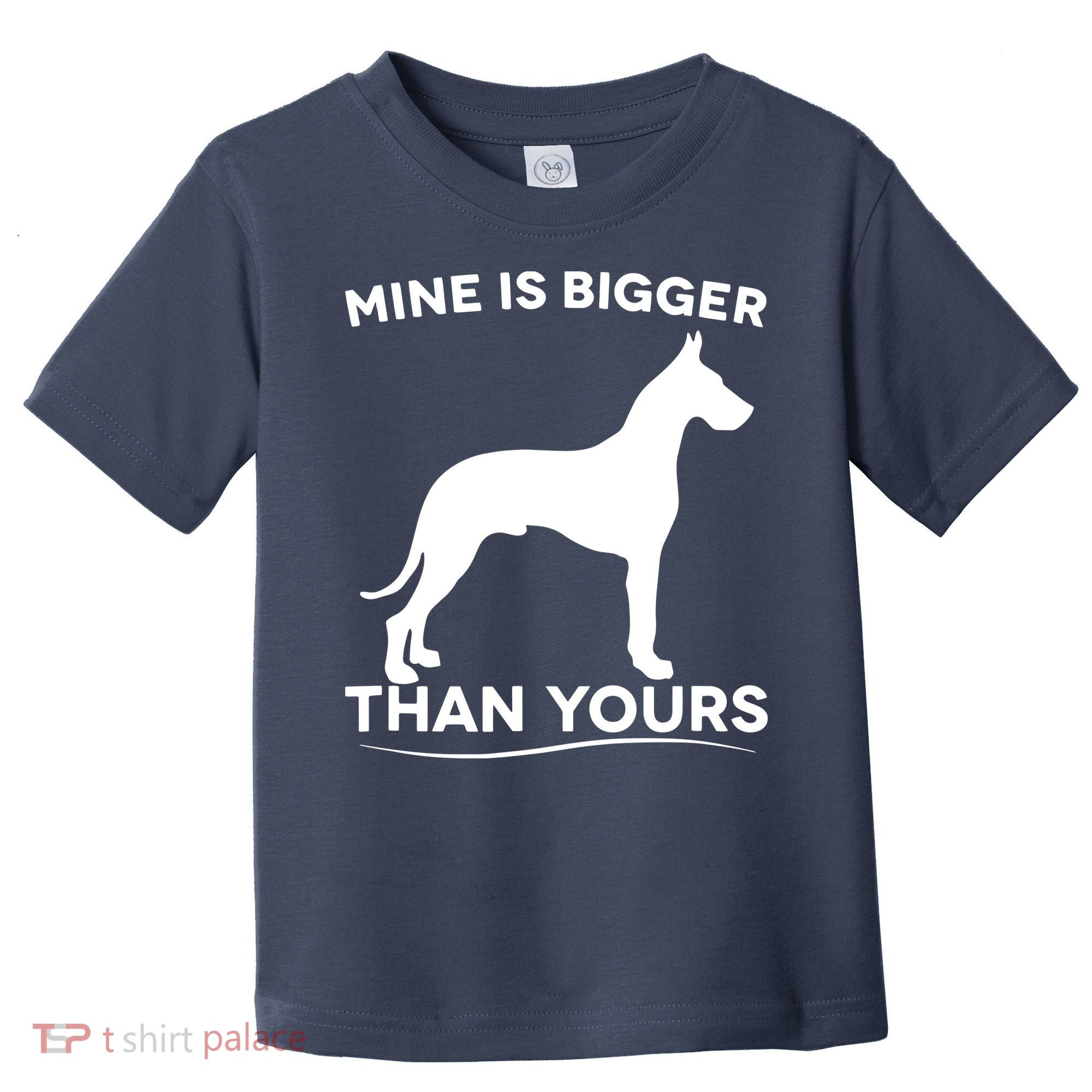 Mine Is Bigger Than Yours Great Dane Dog Toddler T-Shirt