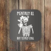 Mentally Ill But Totally Chill Skeleton Funny Coaster thumb 0