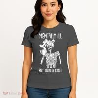 Mentally Ill But Totally Chill Skeleton Funny Women's T-Shirt thumb 4