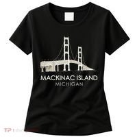 Mackinac Island Bridge Michigan Great Lakes Huron Ferry Trip Women's T-Shirt thumb 0
