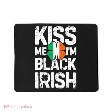 Me I'm Black Irish St Patricks Day Ireland Flag Mousepad