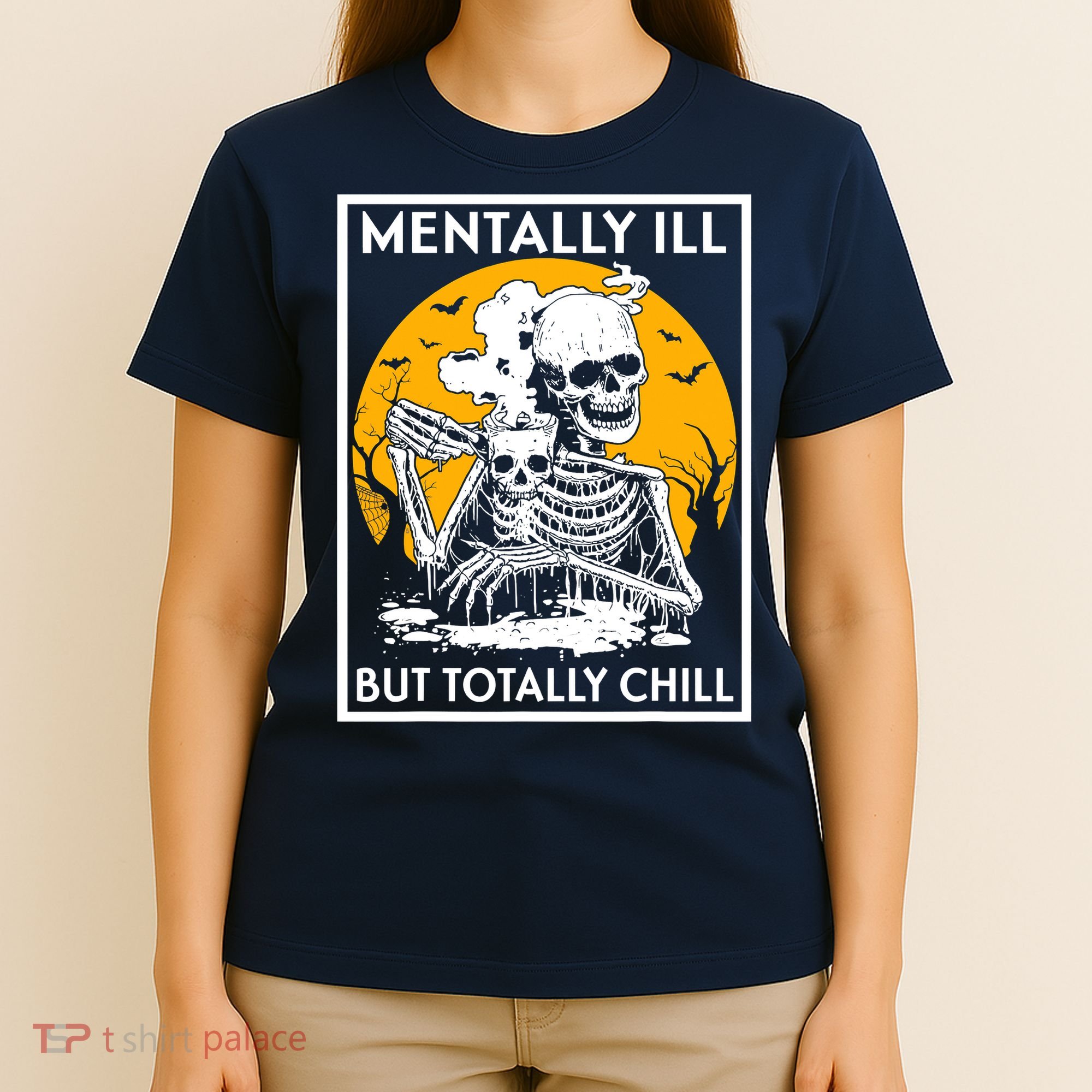 Mentally Ill But Totally Chill Halloween Costume Skeleton T-Shirt