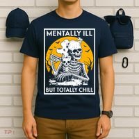 Mentally Ill But Totally Chill Halloween Costume Skeleton T-Shirt thumb 6