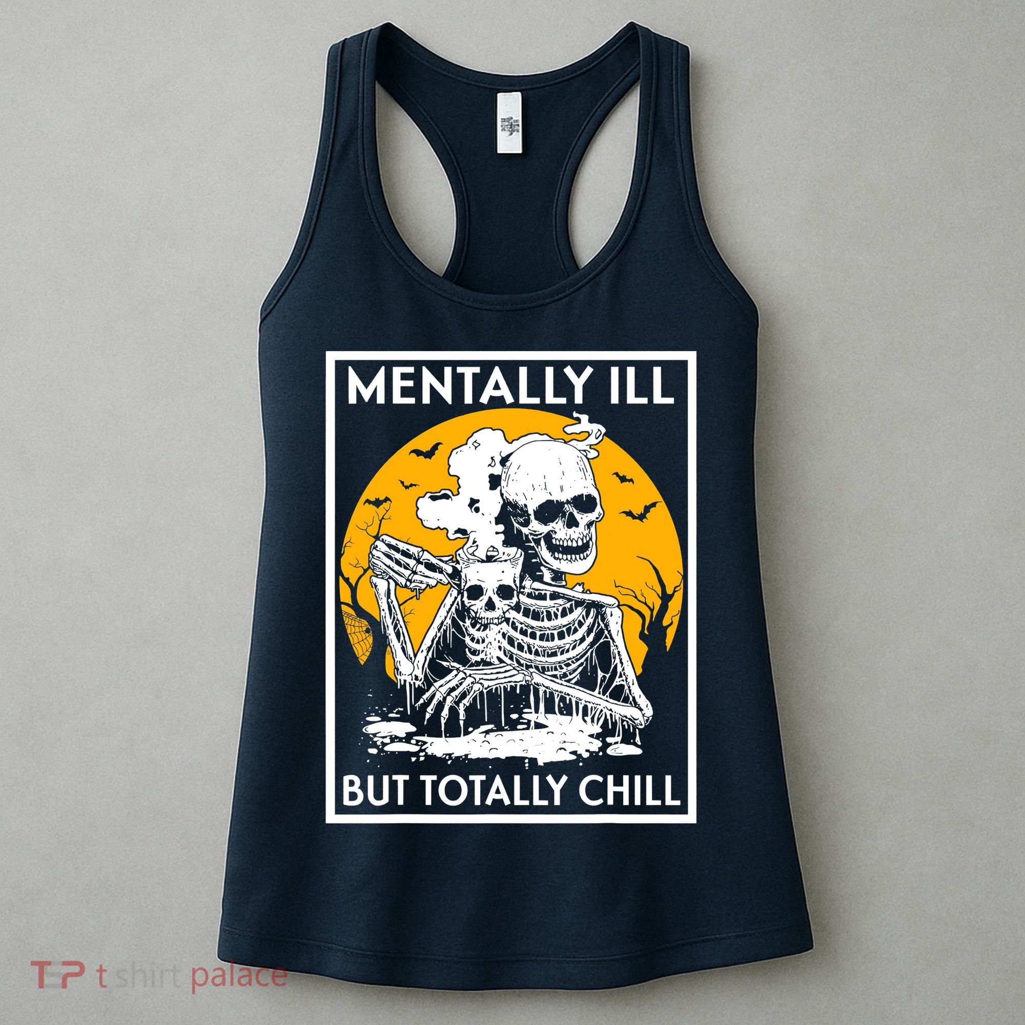 Mentally Ill But Totally Chill Halloween Costume Skeleton Women's Tank Top