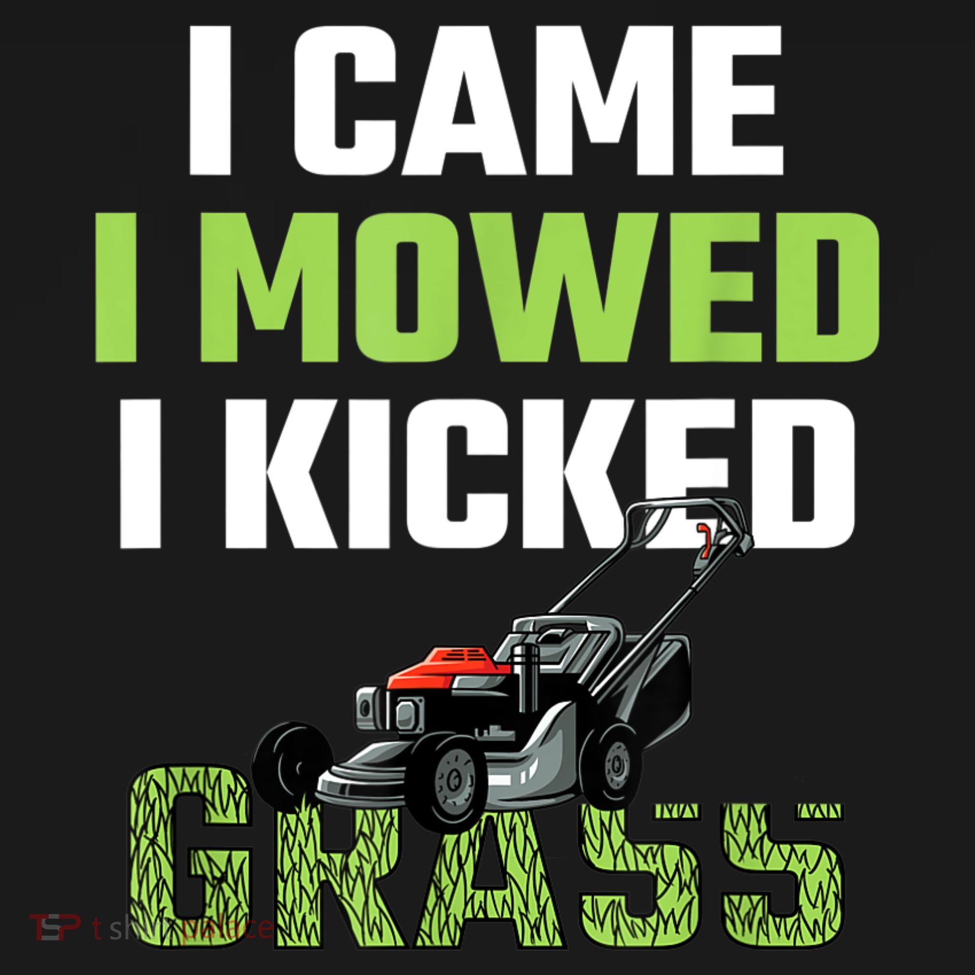 Mens I Came I Mowed I Kicked Grass Funny Lawn Mowing Gardener Women's Hoodie