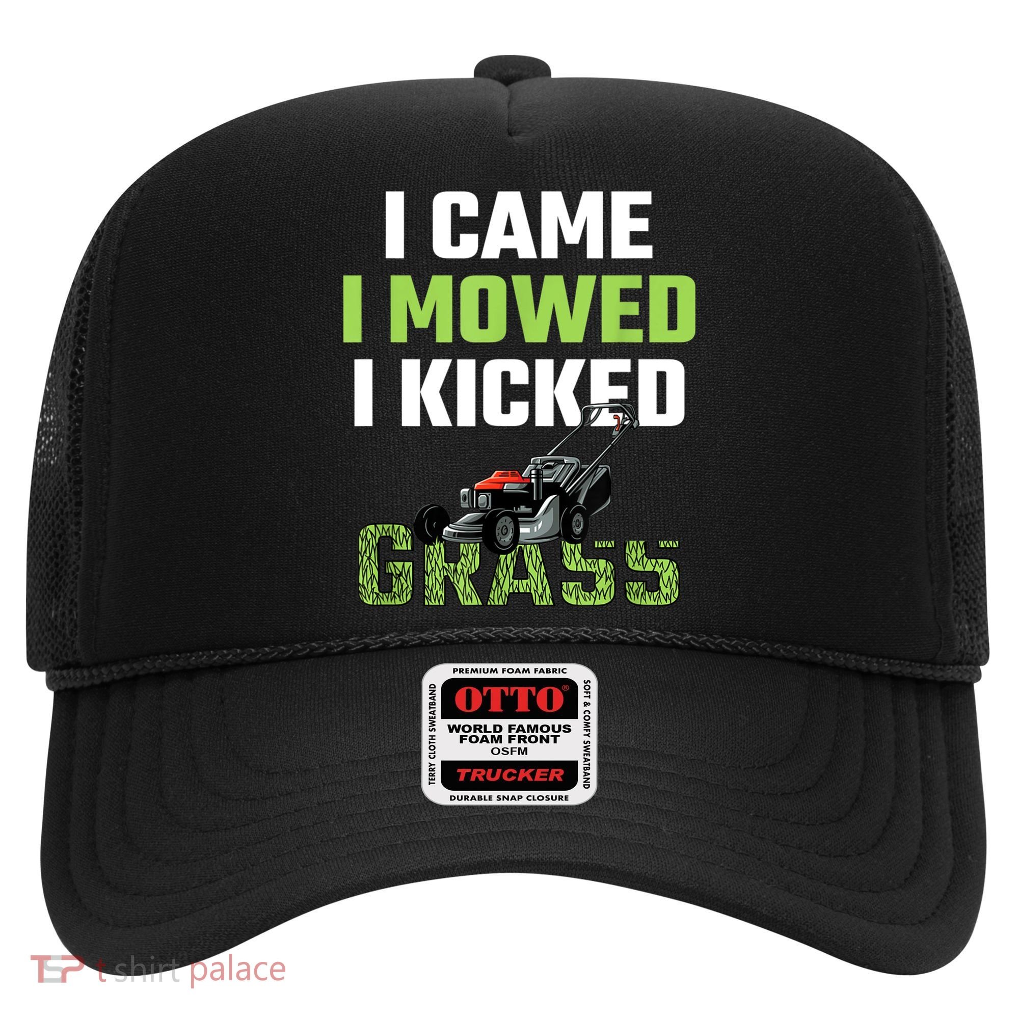 Mens I Came I Mowed I Kicked Grass Funny Lawn Mowing Gardener Hat