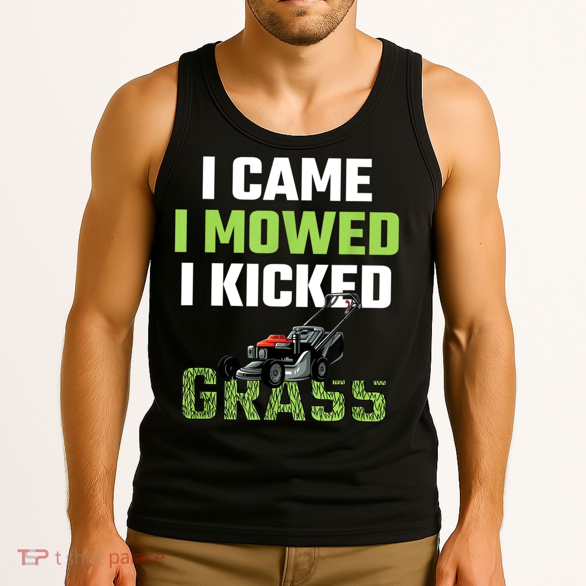 Mens I Came I Mowed I Kicked Grass Funny Lawn Mowing Gardener Tank Top