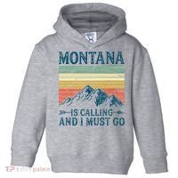 Montana Is Calling And I Must Go Toddler Hoodie thumb 0