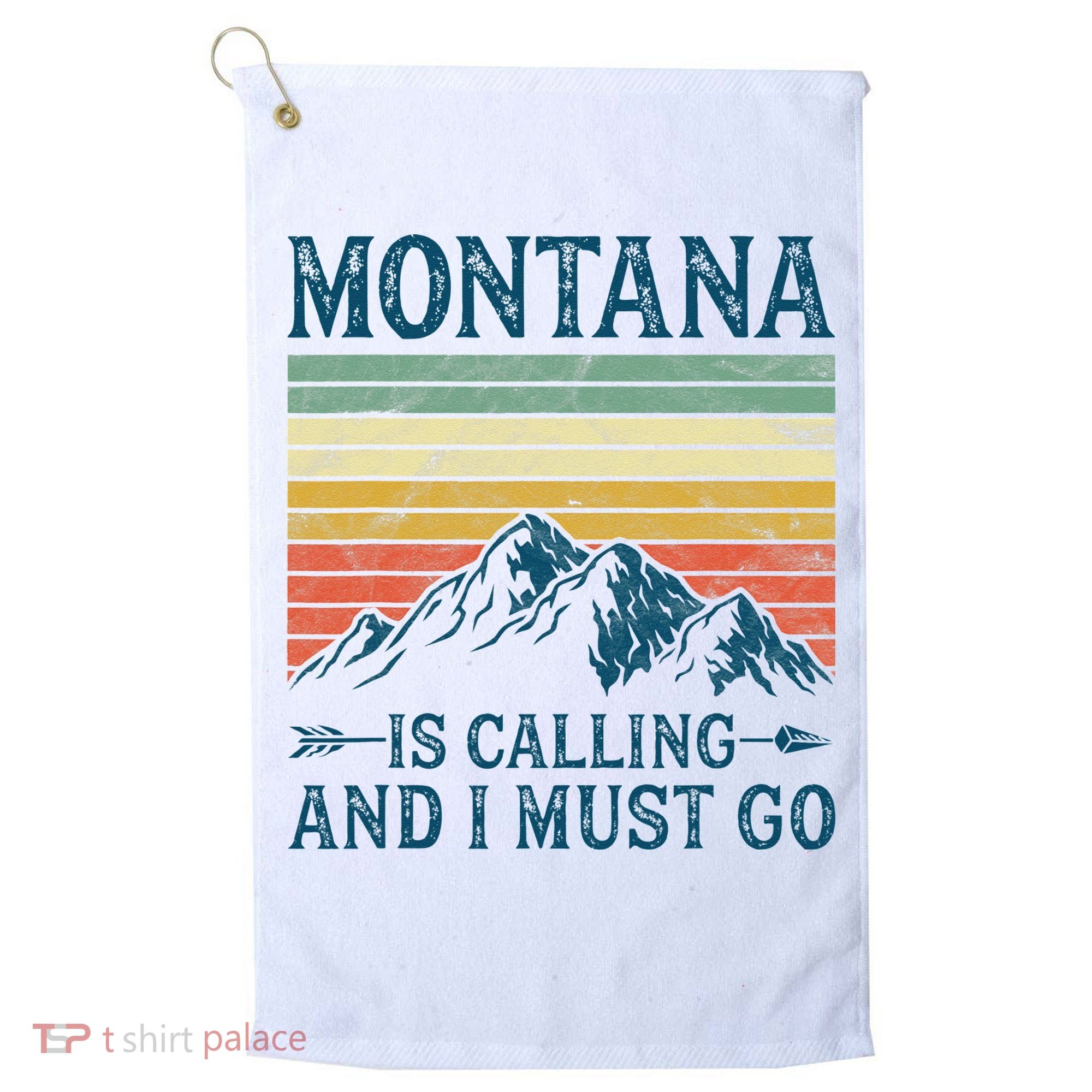 Montana Is Calling And I Must Go Golf Towel