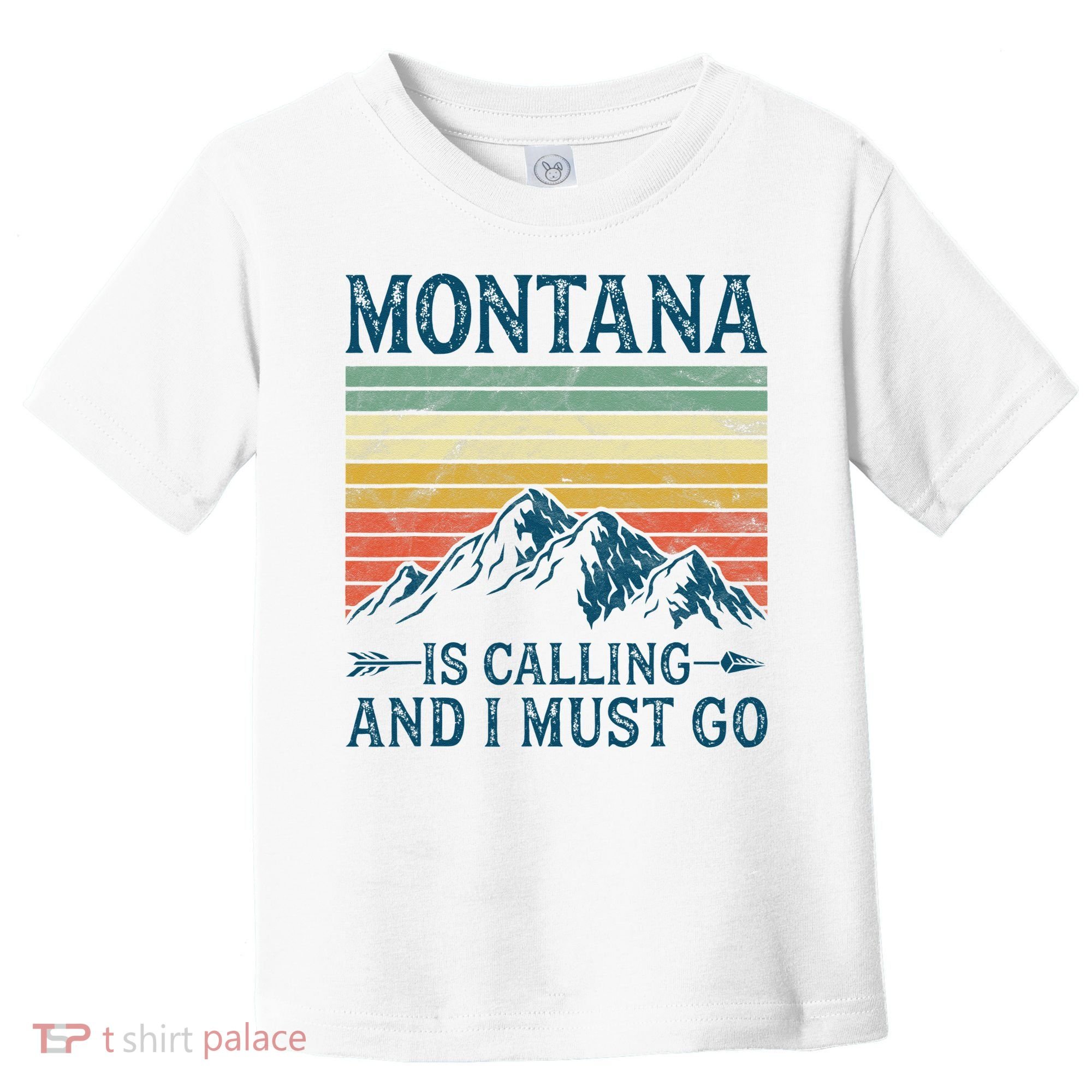 Montana Is Calling And I Must Go Toddler T-Shirt