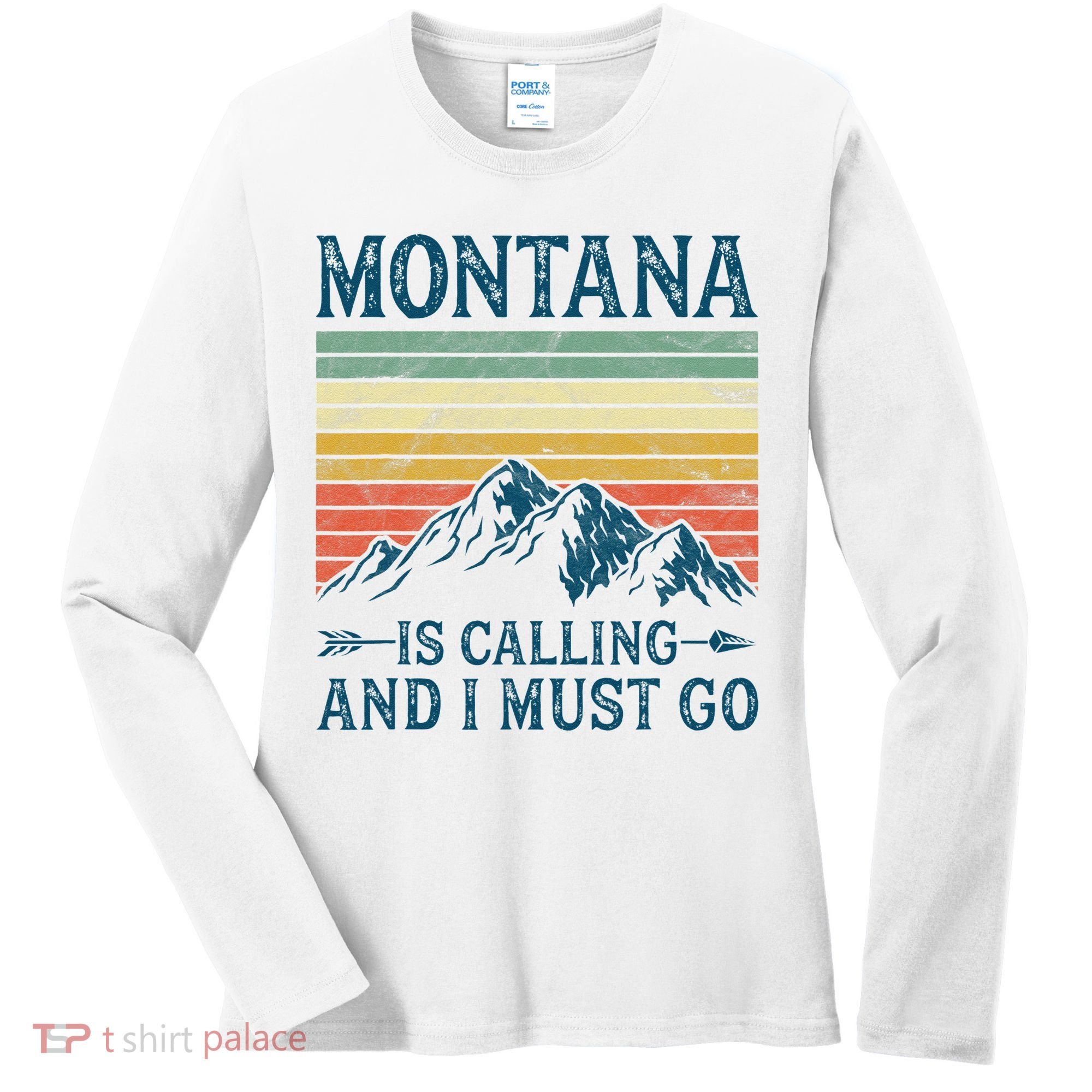 Montana Is Calling And I Must Go Women's Long Sleeve Shirt