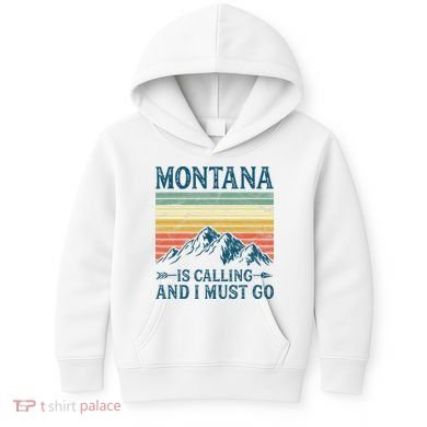 Montana Is Calling And I Must Go Kids Hoodie