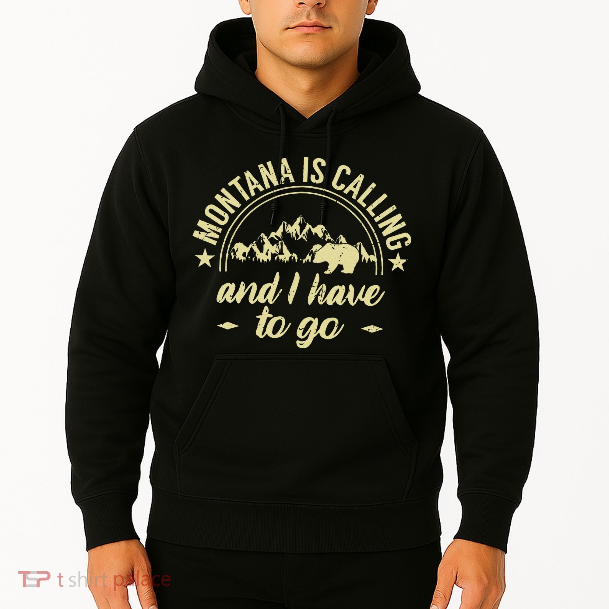 Montana Is Calling And I Have To Go Montana Lover Hoodie