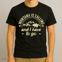 Montana Is Calling And I Have To Go Montana Lover T-Shirt thumb 3