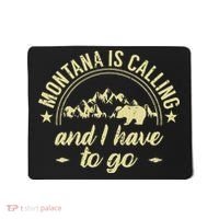 Montana Is Calling And I Have To Go Montana Lover Mousepad thumb 0