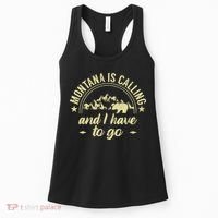 Montana Is Calling And I Have To Go Montana Lover Women's Tank Top thumb 0