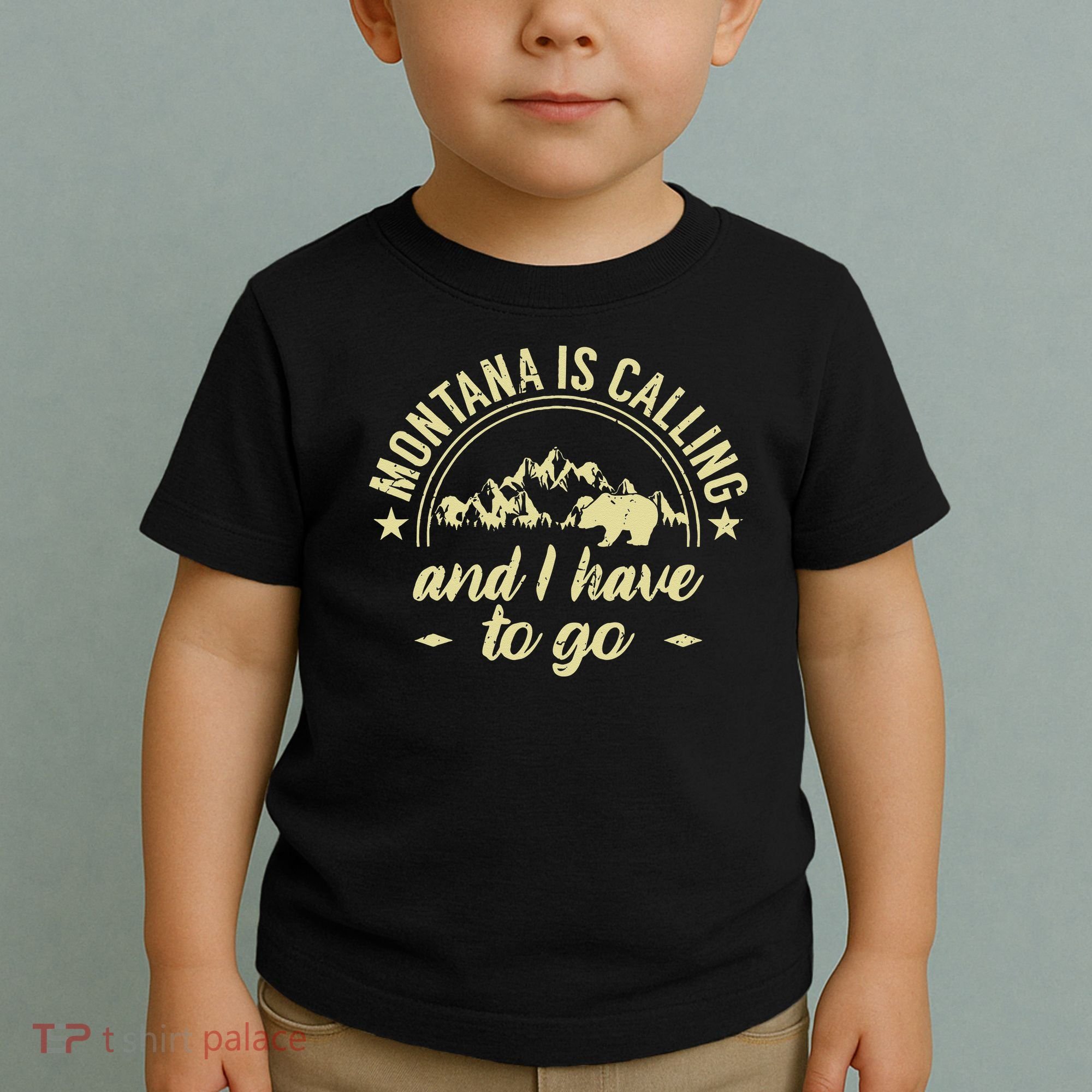 Montana Is Calling And I Have To Go Montana Lover Toddler T-Shirt