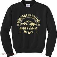 Montana Is Calling And I Have To Go Montana Lover Kids Sweatshirt thumb 0