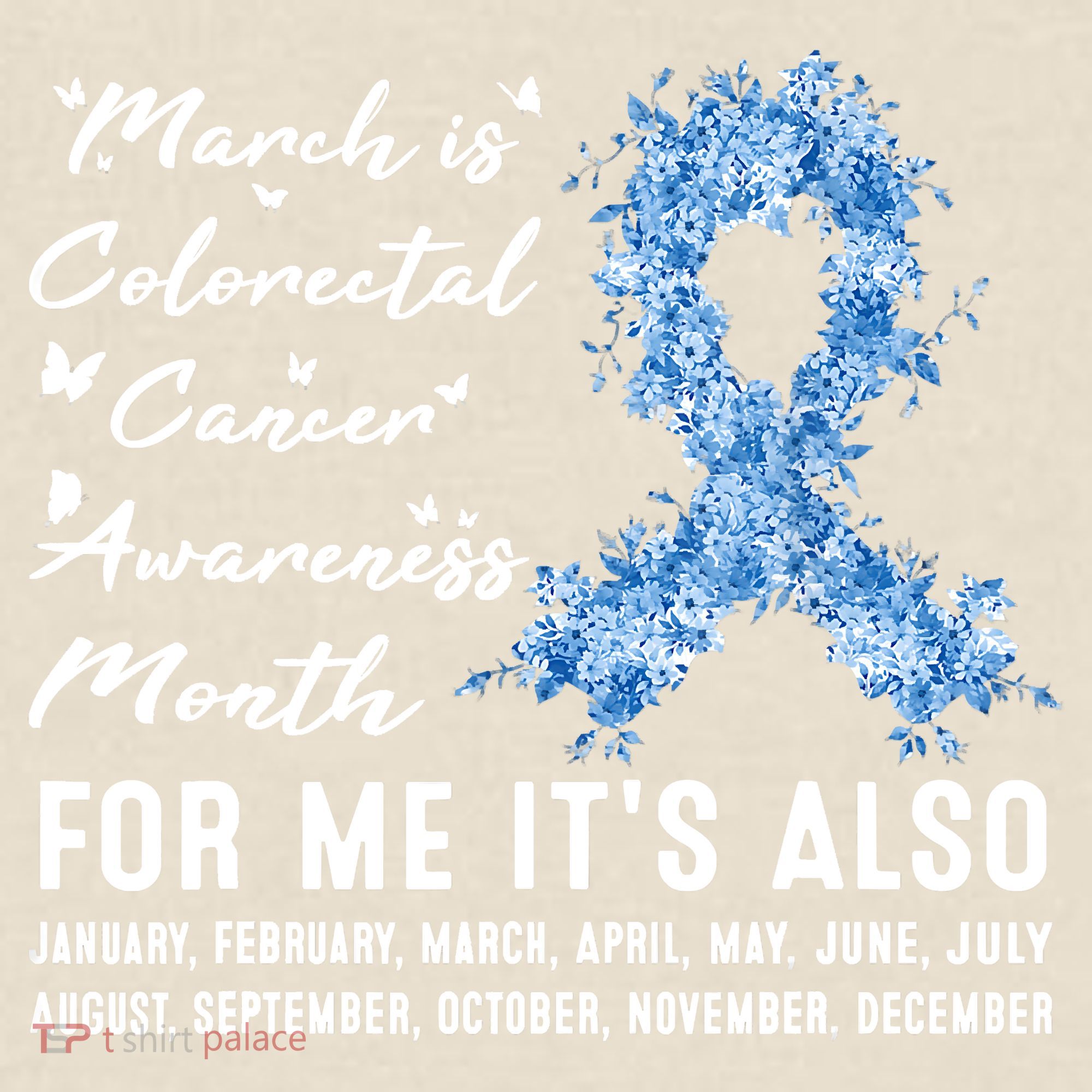 March Is Colorectal Cancer Awareness Month Colon Cancer T-Shirt