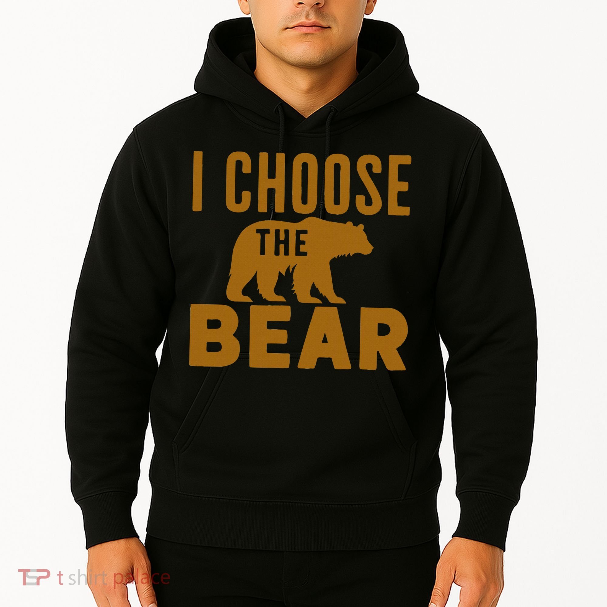 Motivational I Choose The Bear In The Woods Hoodie