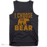 Motivational I Choose The Bear In The Woods Tank Top thumb 0