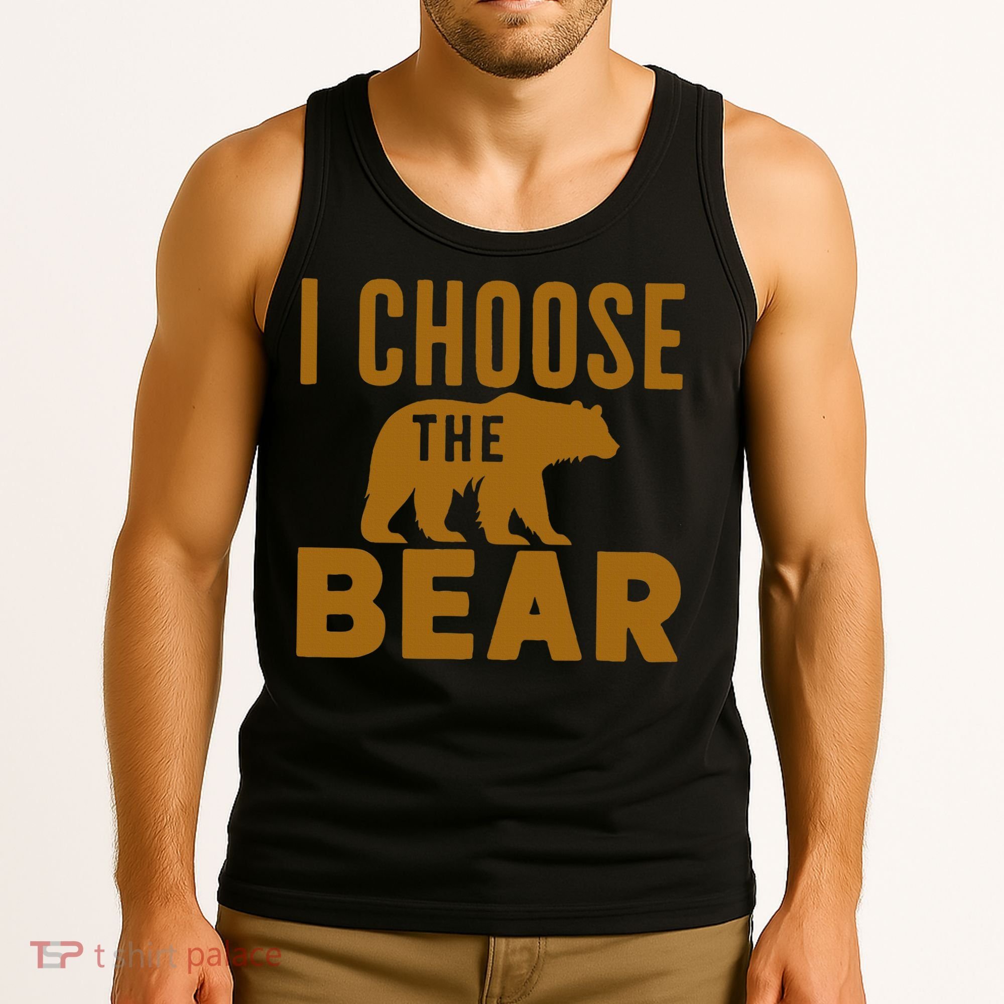 Motivational I Choose The Bear In The Woods Tank Top