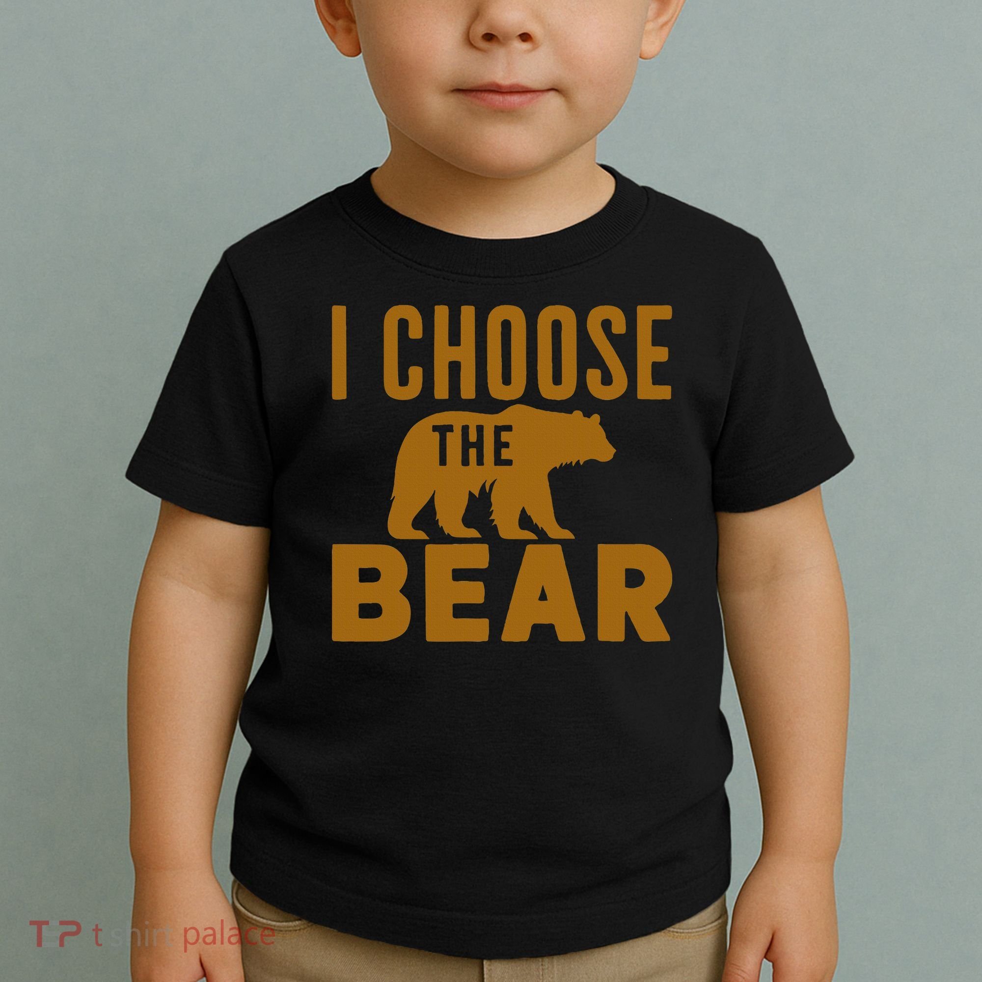 Motivational I Choose The Bear In The Woods Toddler T-Shirt