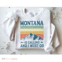 Montana Is Calling And I Must Go Sweatshirt thumb 2