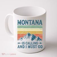 Montana Is Calling And I Must Go Coffee Mug thumb 0