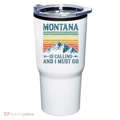 Montana Is Calling And I Must Go Tumbler