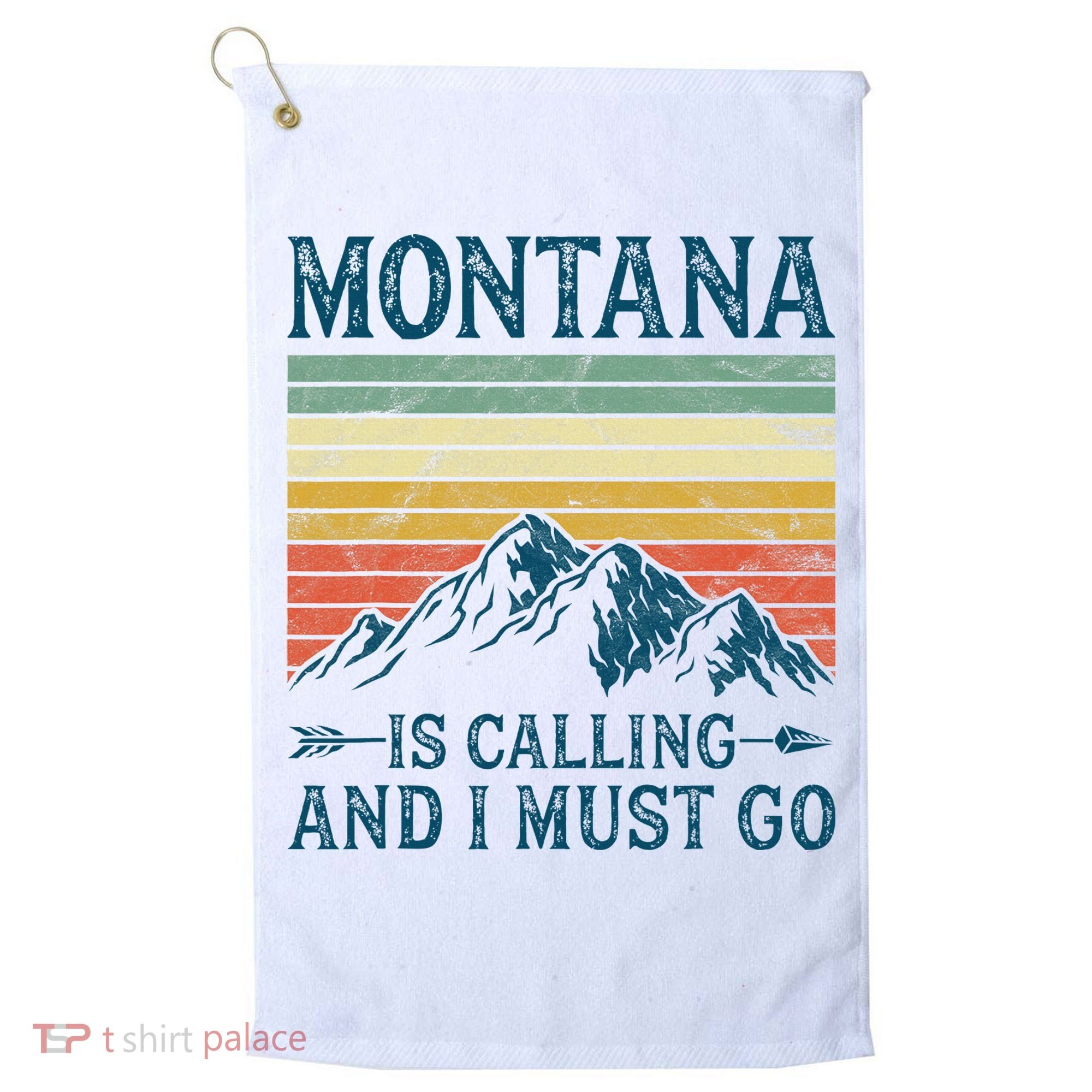 Montana Is Calling And I Must Go Golf Towel