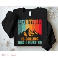 Montana Is Calling And I Must Go Mountain Vacation Sweatshirt thumb 2