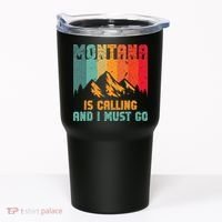Montana Is Calling And I Must Go Mountain Vacation Tumbler thumb 0