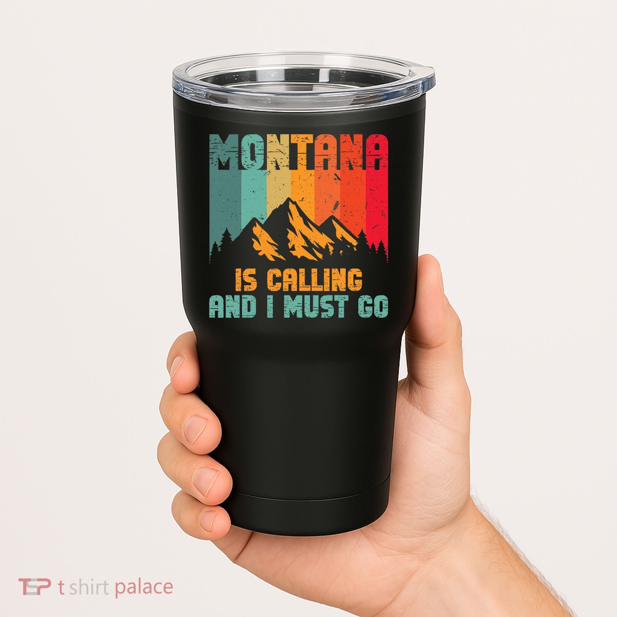 Montana Is Calling And I Must Go Mountain Vacation Tumbler