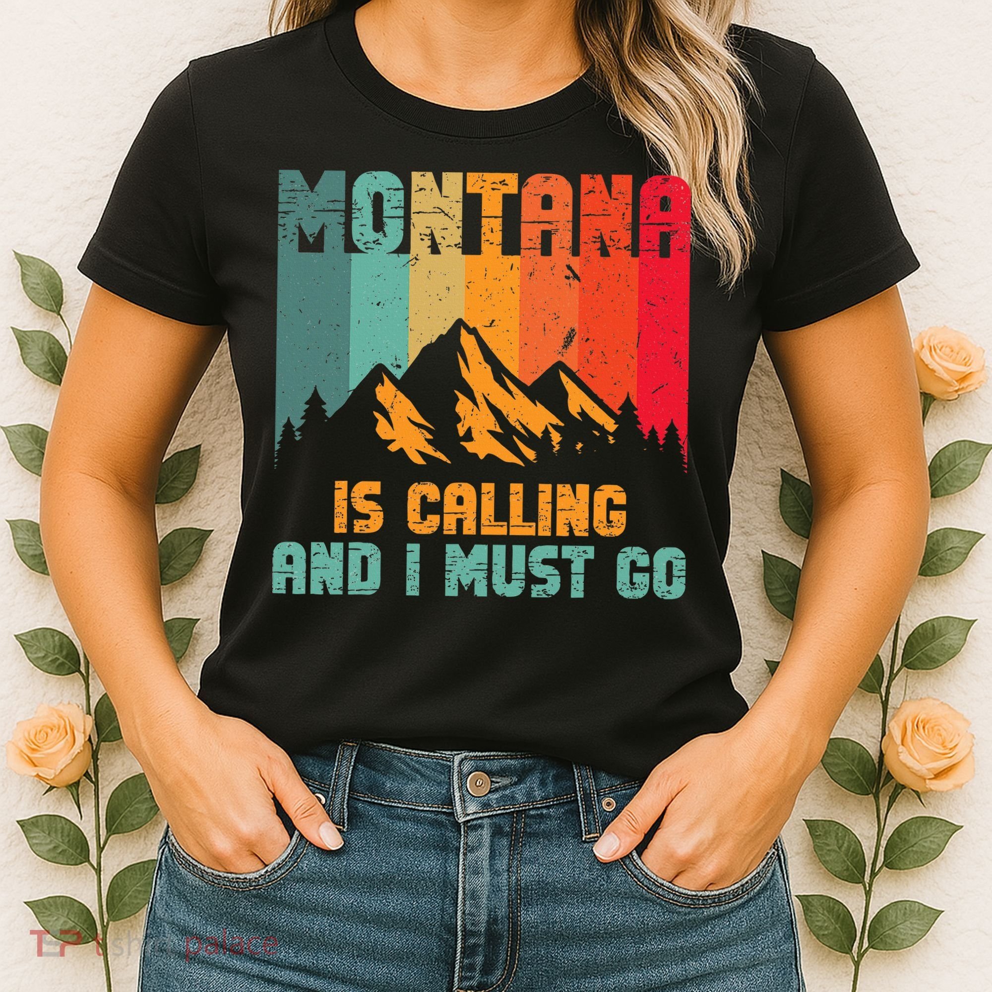 Montana Is Calling And I Must Go Mountain Vacation Women's T-Shirt