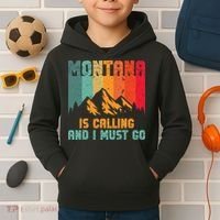 Montana Is Calling And I Must Go Mountain Vacation Kids Hoodie thumb 2