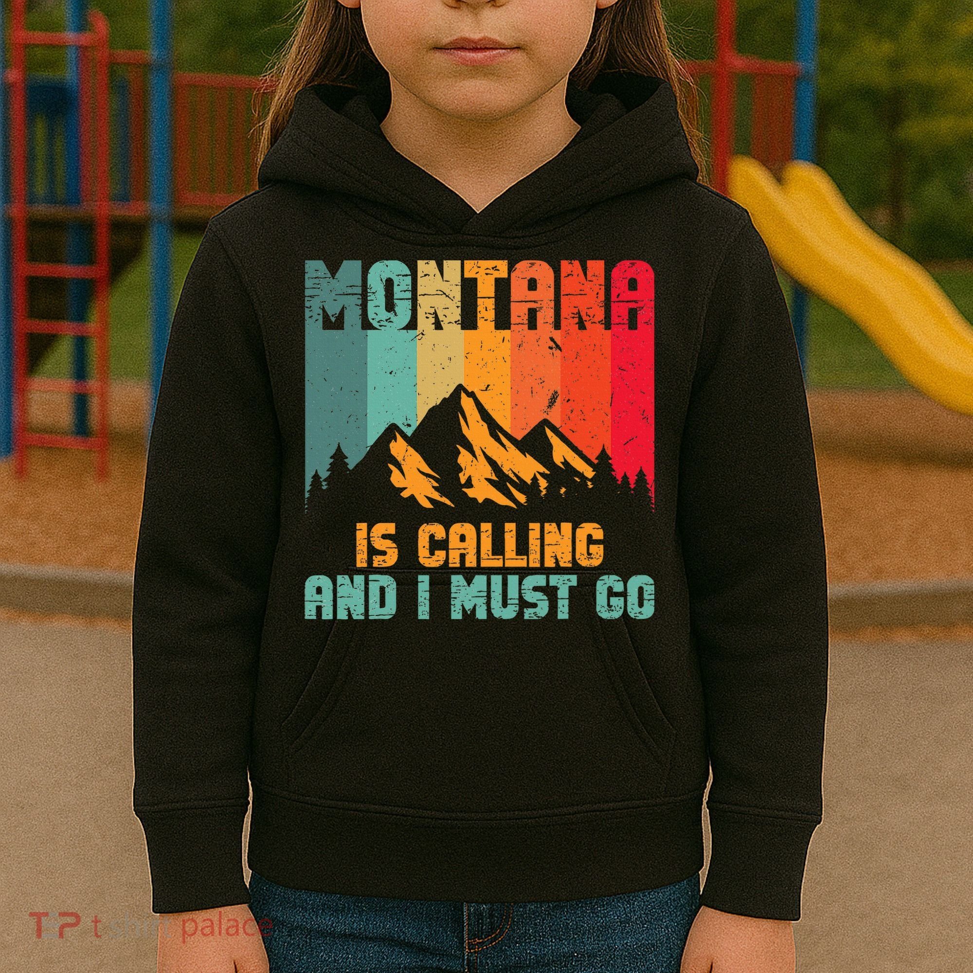 Montana Is Calling And I Must Go Mountain Vacation Kids Hoodie