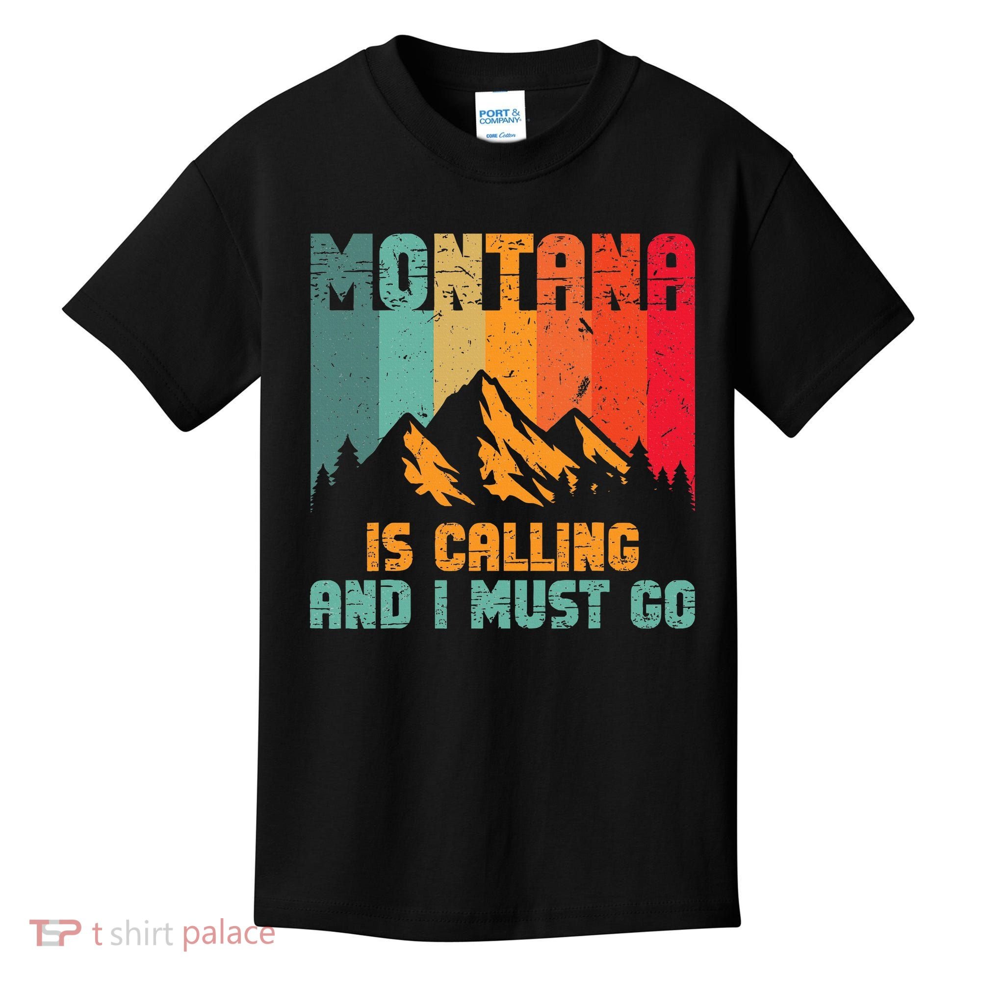 Montana Is Calling And I Must Go Mountain Vacation Kids T-Shirt