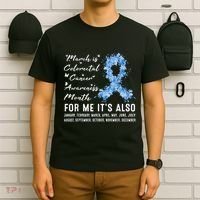 March is Colorectal Cancer Awareness month Colon Cancer T-Shirt thumb 6