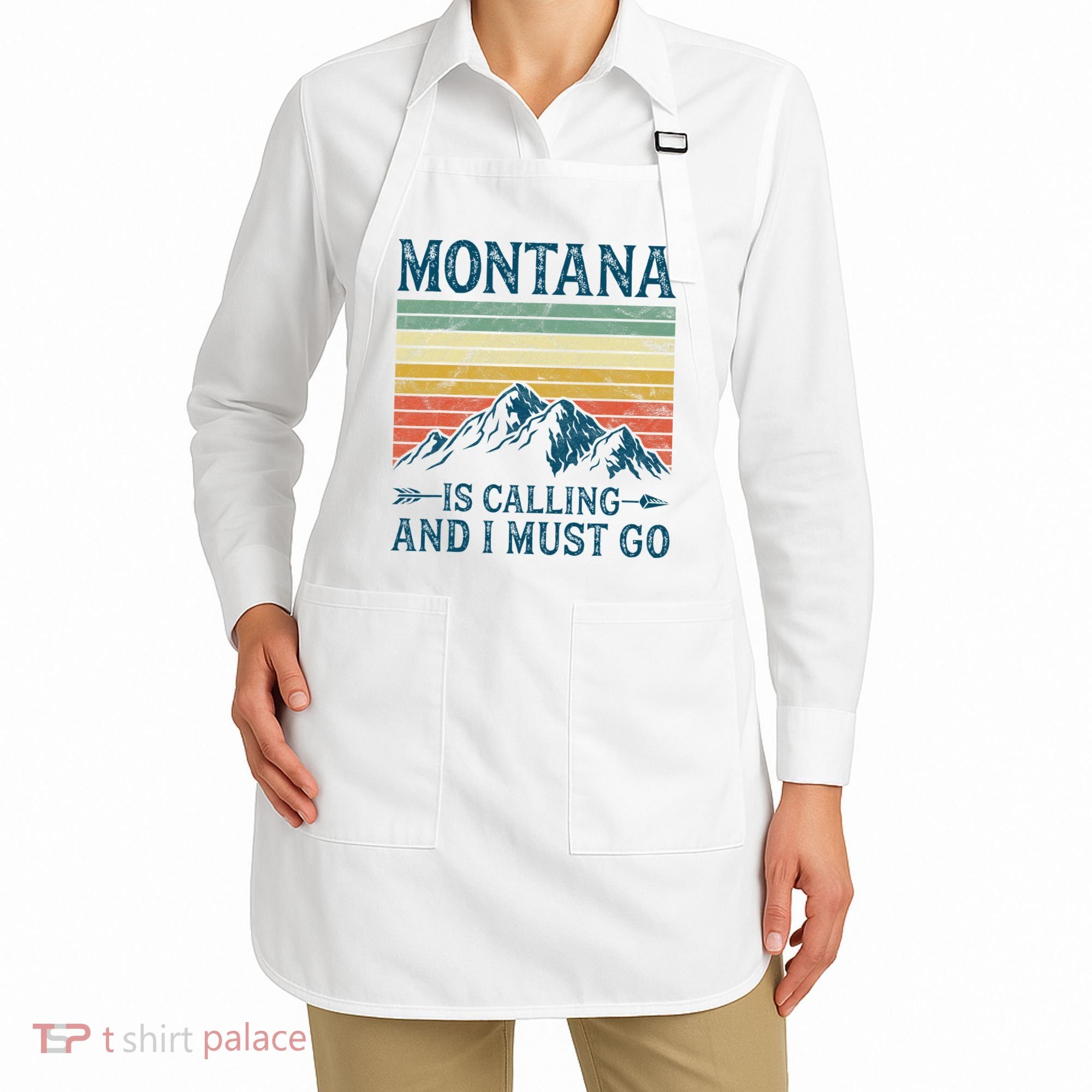 Montana Is Calling And I Must Go Apron